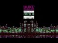 Duke Dumont - Need U (100%) feat. A*M*E - Blase Boys Club Dub