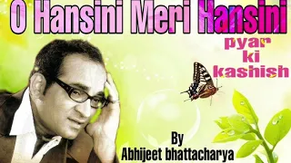 o hansini meri hansini by abhijeet bhattacharya album pyar ki kashish