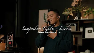 sampaikan rindu lyodra live cover by satria