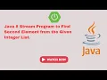 Java 8 Stream Program to Find Second Element from the Given List frequently asked Question