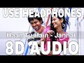Download Lagu Haan Tu Hain (8D Audio) || Jannat || KK || Pritam Chakraborty || Emraan Hashmi, Sonal Chauhan