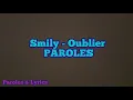 PAROLES | Smily - Oublier