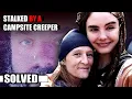 They Were STALKED By a Campsite Creeper Finally Solved Crystal Kylen Schulte