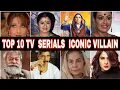 Download Lagu TOP 10 TV serial Villains.most popular villains of all time.iconic villains of hindi tv serial.