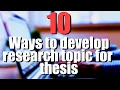 Lagu How To Develop Research Topics and Ideas for Your Dissertation or Thesis? Do These 10 Things!