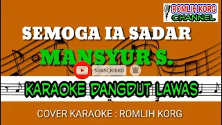 semoga ia sadar mansyur s karaoke dangdut lawas