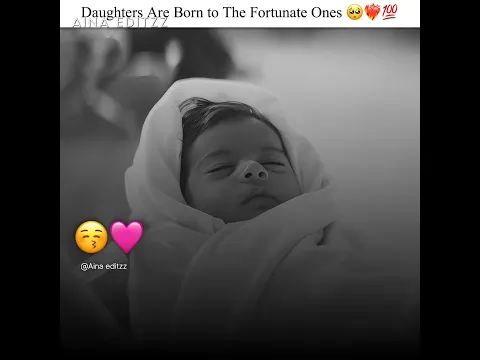 Daughters Are Born to The Fortunate Ones🥺❤️|| #shorts