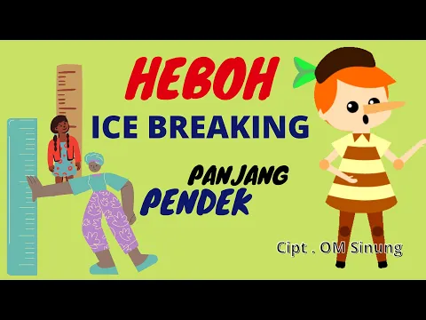 Download MP3 ICE BREAKING HEBOH | BERGERAK MENUJU SEHAT | PANJANG PENDEK - Cipt. OM SINUNG