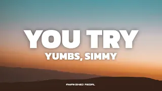 yumbs u0026 simmy you try lyrics 