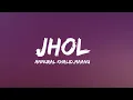Download Lagu Jhol - Maanu , Annural Khalid(Lyrics)| #trending