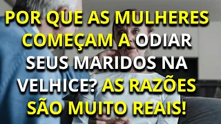 Por que as mulheres começam a não gostar dos maridos à medida que envelhecem?