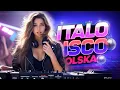 Lagu Najgorętszy Mix Italo Disco 💥 Polska Wersja – Tylko Sexy Vibes!🔥💃