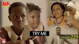 try me mark angel comedy episode 229 