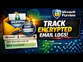 Track Encrypted Email Activities with Microsoft Purview Audit Logs Advanced Msg Encryption Tutorial