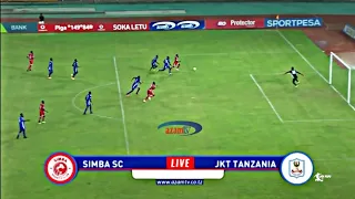 LIVE TAZAMA SIMBA SC V S JKT TANZANIA MCHEZO WA LIGI KUU TANZANIA BARA 