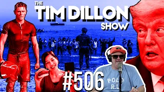Influencer Poison, Trump’s Lifeguard & The Migrant Summer | The Tim Dillon Show #506