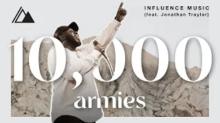 Download 10,000 Armies | Influence Music \u0026 Jonathan Traylor | Live at Influence Church MP3