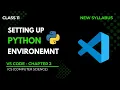 Python Chapter 2 Lecture 3 Setup VS Code for Python Class 11 New Syllabus