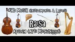 Download RAISA - APALAH (ARTI MENUNGGU) | HD MUSIK (INSTRUMENTAL \u0026 LIRYCS) COVER MP3