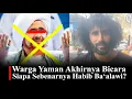 Lagu Bukan Keturunan Nabi? Warga Asli Yaman Bongkar Kedok Habib Ba‘alawi