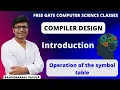 CD Introduction Operation of the symbol table Ravindrababu Ravula Free GATE CS Classes