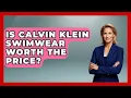 Is Calvin Klein Swimwear Worth The Price - The Sharp Dressed Gent
