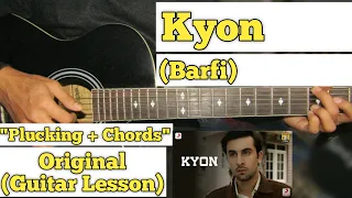 kyon barfi guitar lesson plucking u0026 chords papon 