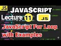 Lecture 11 JavaScript For Loop Tutorial Master Loops in JavaScript With Fazeel IT