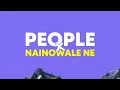 Download Lagu People X Nainowale Ne (Lyrics Terjemahan)| Mashup Full Version