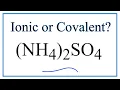 Is NH4 2SO4 Ammonium sulfate Ionic or Covalent
