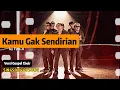 Lagu Kamu Gak Sendirian - TIPE X | GOSPEL CHOIR COVER