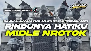 dj cek sound terbaru 2025 rindunya hatiku midle nrotok nulup