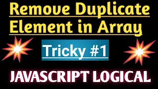 How to Remove Duplicate Elements from an Array in JavaScript Javascript Logical Interview Question