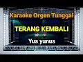 Download Lagu TERANG KEMBALI - YUS YUNUS // KARAOKE ORGEN TUNGGAL