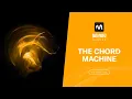 MiMU Tutorial Glover - The Chord Machine