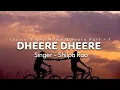 Lagu Dheere Dheere || Lyrics || Shilpa Rao New Song || Devara || Chuttamalle Lyrics Song