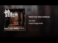 Watch Your Step Youthman - Jah Stitch