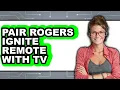 How to Pair Rogers Ignite Remote with TV UPDATED 2025