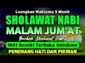 SHOLAWAT JIBRIL PENARIK REZEKI PALING DAHSYAT, Sholawat Nabi Muhammad SAW, Sholawat Jibril Merdu