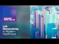 Lab Stewardship in Modern Healthcare