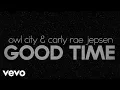 Download Lagu Owl City, Carly Rae Jepsen - Good Time (Lyric Video)