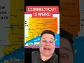 CONNECTICUT IS WEIRD
