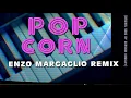 Download Lagu Popcorn - Original Song by Gershon Kingsley (Enzo Margaglio Remix)