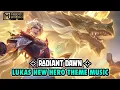 Download Lagu RADIANT DAWN | Lukas New Hero Theme Music | Mobile Legends