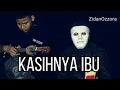 Kasihnya Ibu-Ali Sadikin Cover Zidan Ozzora