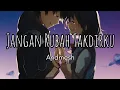 Download Lagu Andmesh - Jangan Rubah Takdirku (Lyrics/Lirik lagu) Speed Up Viral Tiktok