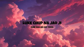  chaudhary lukk chup na jao ji song lyrics 