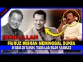 Download Lagu KLON P.RAMLEE FAIRUZ MISRAN MENINGGAL DUNIA Di Usia 38 Tahun, AL-FATIHAH..