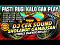 Download Lagu [HD MUSIC] DJ CEK SOUND SHOLAWAT GAMBUSAN | TAHUN 2000 - FULLBASS HOREG 🔊🔊