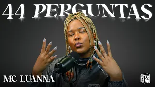 44 PERGUNTAS com MC LUANNA